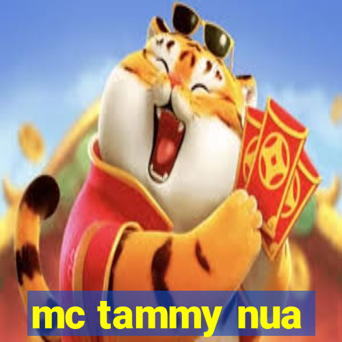 mc tammy nua